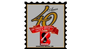 Sindicato dos Bancários de Dourados-MS completa 40 anos