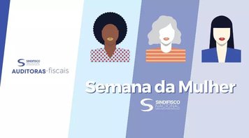 Dia da Mulher: Sindicato participa de ciclo de debates do Sindifisco Nacional sobre a questão de gênero