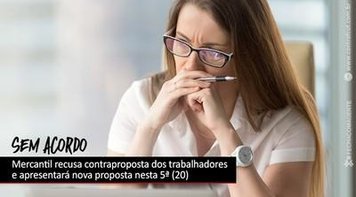 Mercantil do Brasil recusa contraproposta dos trabalhadores