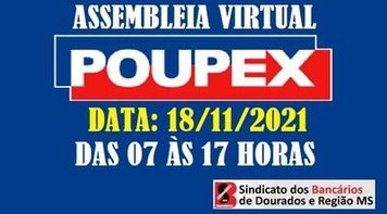 Empregados da Poupex deliberam sobre acordo aditivo na próxima quinta (18)