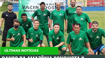 Banco da Amazônia conquista o Torneio dos Vacinados