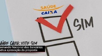 Vote Aqui -Comando Nacional dos Bancários indica voto SIM na proposta do Saúde Caixa