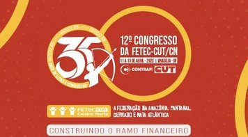 Assista agora ao vivo a abertura do XII Congresso da Fetec-CUT/CN, que começou nesta sexta 11