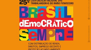 Começa hoje em São Paulo a 25ª Conferência Nacional dos Bancários