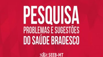 SEEB-MT realiza pesquisa sobre Saúde Bradesco