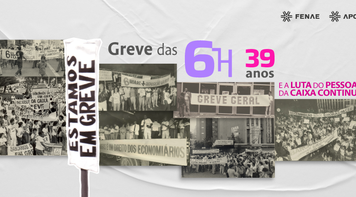 Caixa: Greve das 6 horas completa 39 anos nesta quarta-feira (30)