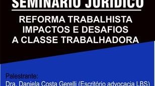 Sindicato fará seminário sobre os impactos da Reforma Trabalhista