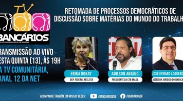 TV Bancários desta quinta (13) discute volta dos fóruns democráticos de discussão