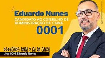 Hoje termina eleição para o CA da Caixa. Fetec-CUT/CN apoia Eduardo Nunes 
