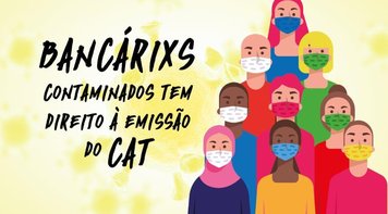 Bancário contaminado pela COVID-19 deve exigir emissão de CAT