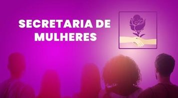 Sindicato cria Secretaria de Mulheres para fortalecer luta por igualdade de gênero