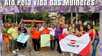 #8M: Sintraf-Ap junto a ONGs, entidades associativas e sindicatos manifestam no Dia da Mulher