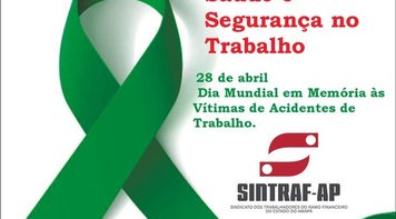 Abril Verde: Sintraf-AP na luta pela prevenção, segurança e saúde no trabalho