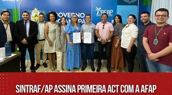 Sintraf-Ap e Agência de Fomento do Amapá assinam o primeiro Acordo Coletivo de Trabalho