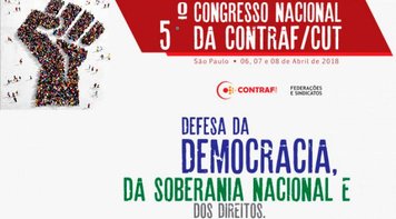 5º Congresso da Contraf-CUT começa nesta sexta-feira (6), em São Paulo