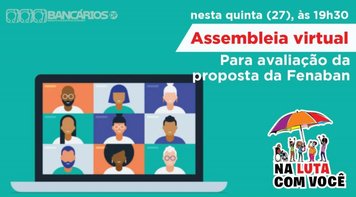 Assembleia nesta quinta-feira (27) para avaliar proposta da Fenaban
