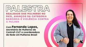 Sindicato realiza palestra sobre conquistas das mulheres na categoria bancária no dia 19