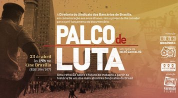 Palco de Luta: Sindicato lança documentário no sábado (23) em comemoração pelos seus 60 anos