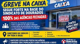 Greve na Caixa segue forte em Dourados e Região com 100% das agências fechadas