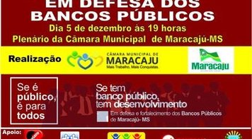 Maracajú-MS realiza audiência pública em defesa dos bancos públicos