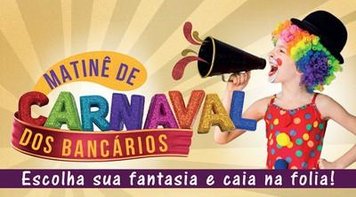 Matinê dos Bancários: sindicato realiza tradicional festa no dia 3 de fevereiro