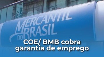 Banco Mercantil do Brasil garante que não haverá demissões em massa