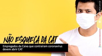 Empregados da Caixa que contraíram coronavírus devem abrir CAT