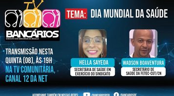 TV Bancários desta quinta (8) vai falar sobre o Dia Mundial da Saúde