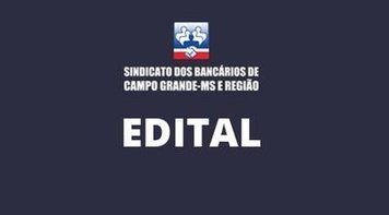 Sindicato publica edital convocando bancários do BB para assembleia no dia 10