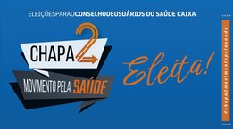 /sa%C3%BAde-caixa-chapa-2-%C3%A9-eleita-para-o-conselho-de-usu%C3%A1rios-do-sa%C3%BAde-caixa-com-4005-dos-votos/