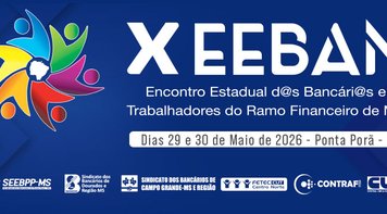 Estão abertas as inscrições para 10º Encontro Estadual dos Bancários de MS