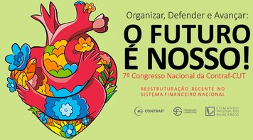 7º Congresso da Contraf-CUT debaterá mudanças no sistema financeiro