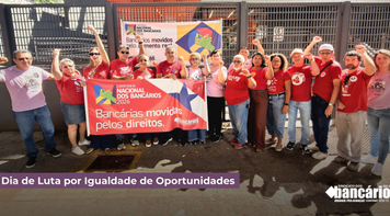 Sindicato dos Bancários realiza ato no Dia de Luta por Igualdade de Oportunidades