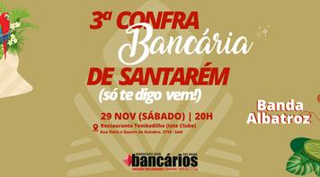 Oficialmente aberta! Último sábado do mês (29) tem a 3ª Confra Bancária de Santarém