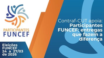 Eleição da Funcef começa nesta terça 24; Fetec apoia grupo Participantes Funcef