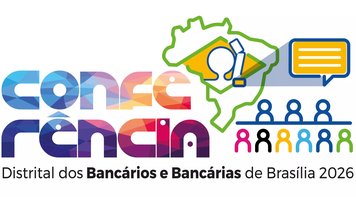 Congresso Distrital dos Bancários e Bancárias é nesta sexta e sábado. Confira a programação