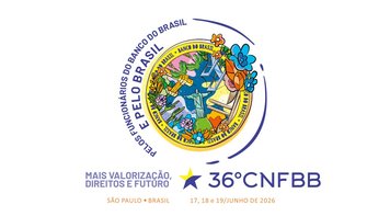 36º CNFBB vai debater os desafios dos funcionários do Banco do Brasil e preparar a Campanha Nacional