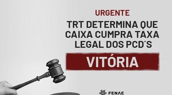 TRT determina que Caixa cumpra imediatamente cota legal dos PCDs