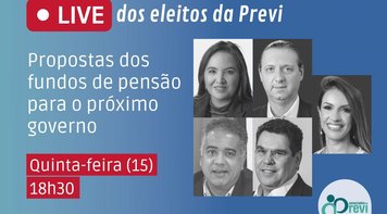 Live dos eleitos da Previ aborda projeto para fundos de pensão em um novo governo