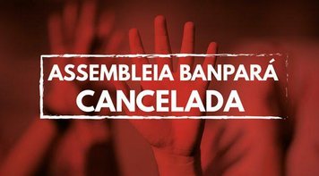 Sindicato cancela assembleia. Banpará não cumpre sua parte. Sequer o cálculo foi disponibilizado!