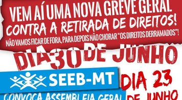 SEEB/MT convoca Assembleia Geral dia 23 de junho para discutir greve geral