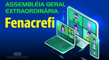 Sindicato publica edita de assembleia geral extraordinária da Fenacrefi 