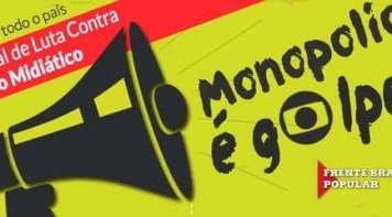 #MonopólioÉGolpe: 5 de maio terá mobilização contra golpismo midiático