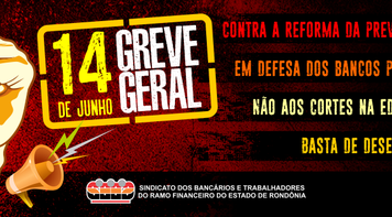 Bancários de Rondônia vão parar na Greve Geral do dia 14