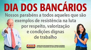 Dia do Bancário: categoria tem muito a comemorar