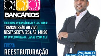 Reestruturação do Banco do Brasil é o tema do TV Bancários desta sexta (25)
