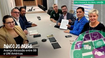 UNI Américas reivindica do Banco do Brasil renovação do Acordo Marco Global 