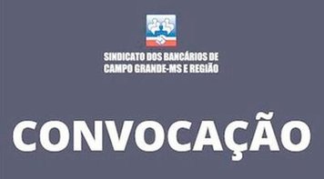 Sindicato convoca assembleia para eleger delegados à Conferência Nacional e encontros de bancos 