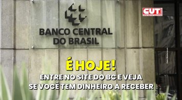 Está no ar site do Banco Central de consulta a dinheiro esquecido; veja calendário