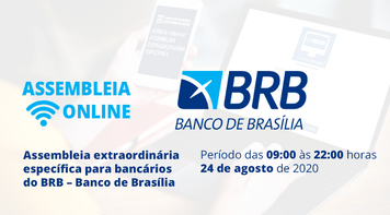 Bancário do BRB, participe da assembleia virtual para aprovação da prorrogação do ACT